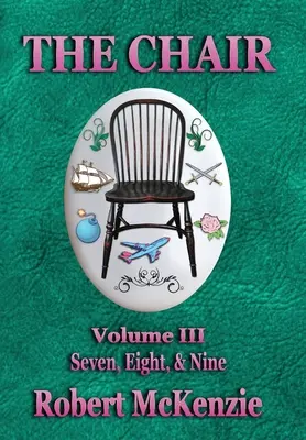 Křeslo: Svazek III: Sedm, osm a devět - The Chair: Volume III: Seven, Eight, & Nine