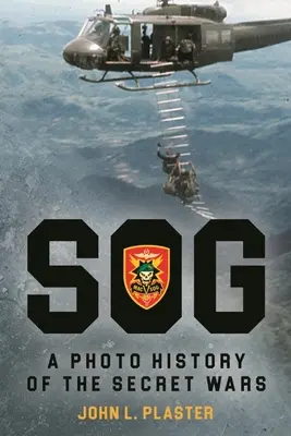 Sog - Fotodějiny tajných válek - Sog - A Photo History of the Secret Wars