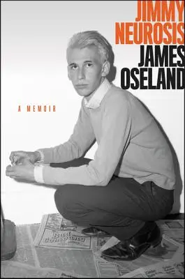 Jimmy Neurosis: Memoáry - Jimmy Neurosis: A Memoir