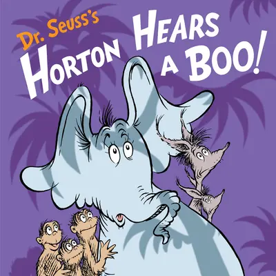 Horton Hears a Boo od Dr. Seusse! - Dr. Seuss's Horton Hears a Boo!