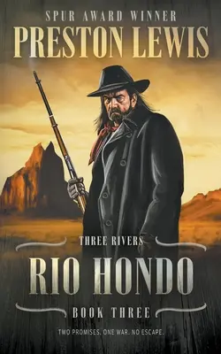 Rio Hondo: Tři řeky Kniha třetí: Historická westernová série - Rio Hondo: Three Rivers Book Three: Historical Western Series