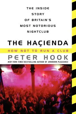 Hacienda: Jak neřídit klub - The Hacienda: How Not to Run a Club