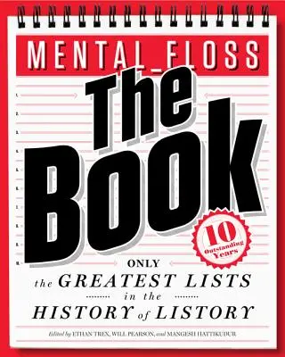Mental Floss: Kniha: Největší seznamy v dějinách listorie - Mental Floss: The Book: The Greatest Lists in the History of Listory