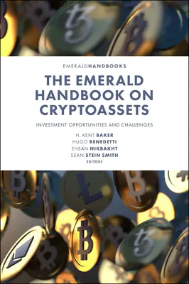 The Emerald Handbook on Cryptoassets (Smaragdová příručka o kryptoaktivech): Investiční příležitosti a výzvy - The Emerald Handbook on Cryptoassets: Investment Opportunities and Challenges