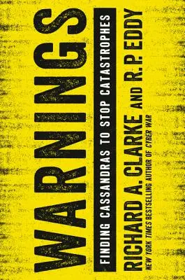 Varování: Hledání kasandrů, které zastaví katastrofy - Warnings: Finding Cassandras to Stop Catastrophes