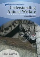 Porozumění dobrým životním podmínkám zvířat: Vědecké poznatky v kulturním kontextu - Understanding Animal Welfare: The Science in Its Cultural Context