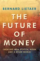 Budoucnost peněz - Future Of Money