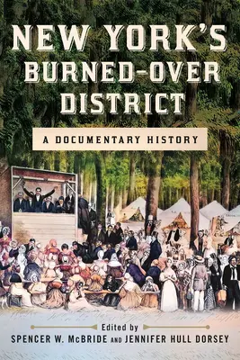 Vypálená čtvrť v New Yorku: Dokumentární historie - New York's Burned-Over District: A Documentary History