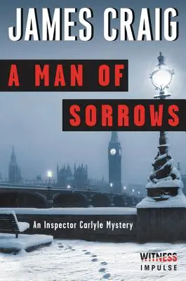 A Man of Sorrows: Záhada inspektora Carlyla - A Man of Sorrows: An Inspector Carlyle Mystery