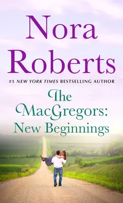 The Macgregors: New Beginnings: Serena a Caine (sbírka 2-v-1) - The Macgregors: New Beginnings: Serena & Caine (a 2-In-1 Collection)