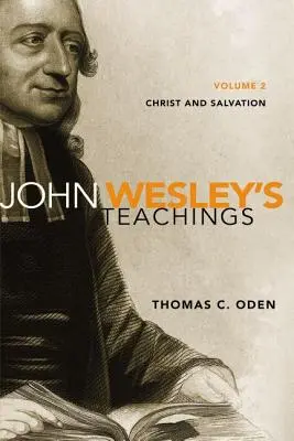 Učení Johna Wesleyho, 2. díl: Kristus a spása2 - John Wesley's Teachings, Volume 2: Christ and Salvation2