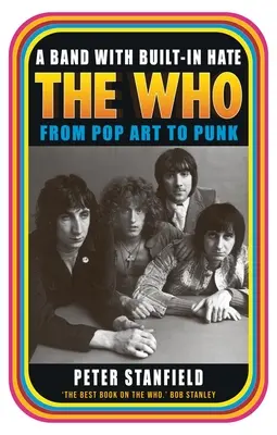 Kapela s vestavěnou nenávistí: The Who od pop artu k punku - A Band with Built-In Hate: The Who from Pop Art to Punk