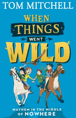 Když se věci zvrtly - When Things Went Wild