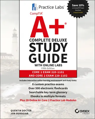 Comptia A+ Complete Deluxe Study Guide with Online Labs (Kompletní studijní příručka Comptia A+ s online laboratořemi): Zkouška Core 1 220-1101 a Core 2 220-1102 s příručkou - Comptia A+ Complete Deluxe Study Guide with Online Labs: Core 1 Exam 220-1101 and Core 2 Exam 220-1102