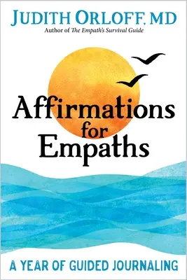 Afirmace pro empatiky: Rok vedeného deníku - Affirmations for Empaths: A Year of Guided Journaling