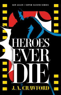 Hrdinové někdy umírají - Heroes Ever Die