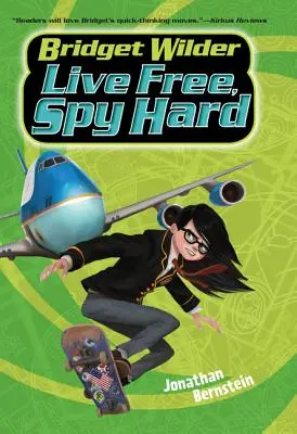 Bridget Wilderová #3: Žij svobodně, špehuj tvrdě - Bridget Wilder #3: Live Free, Spy Hard