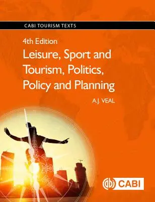 Volný čas, sport a cestovní ruch, politika, politika a plánování - Leisure, Sport and Tourism, Politics, Policy and Planning