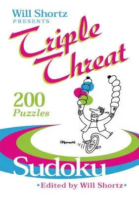 Will Shortz představuje Triple Threat Sudoku: 200 těžkých hádanek - Will Shortz Presents Triple Threat Sudoku: 200 Hard Puzzles