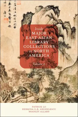 Uvnitř hlavních východoasijských knihovních sbírek v Severní Americe, svazek 2 - Inside Major East Asian Library Collections in North America, Volume 2