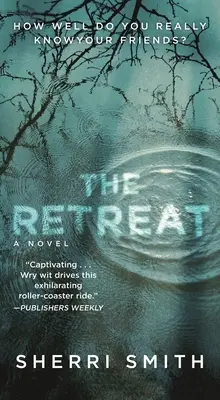 The Retreat: Román plný napětí - The Retreat: A Novel of Suspense