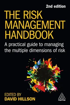 Příručka řízení rizik: Praktický průvodce řízením více dimenzí rizika - The Risk Management Handbook: A Practical Guide to Managing the Multiple Dimensions of Risk