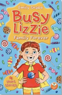 Zaneprázdněná rodina Lizzie navždy: 4 krátké příběhy 1. díl - Busy Lizzie Family Forever: 4 Short Stories Volume 1