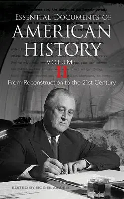 Základní dokumenty amerických dějin, II. díl: Od rekonstrukce do 21. století - Essential Documents of American History, Volume II: From Reconstruction to the Twenty-First Century