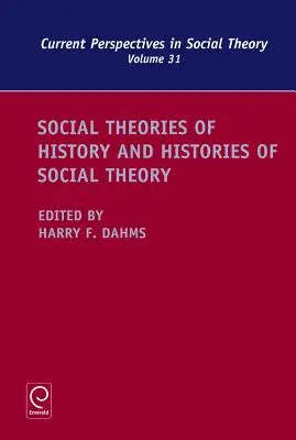 Sociální teorie dějin a dějiny sociální teorie - Social Theories of History and Histories of Social Theory