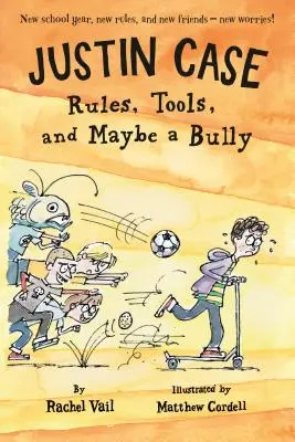 Justin Case: Pravidla, pomůcky a možná i šikana - Justin Case: Rules, Tools, and Maybe a Bully