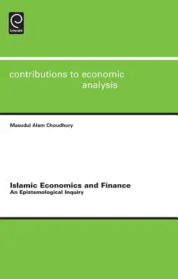 Islámská ekonomie a finance: Epistemologické zkoumání - Islamic Economics and Finance: An Epistemological Inquiry