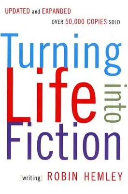 Proměna života ve fikci - Turning Life Into Fiction