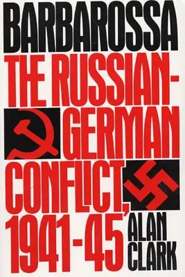 Barbarossa: rusko-německý konflikt 1941-45 - Barbarossa: The Russian-German Conflict, 1941-45