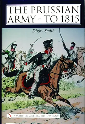 Pruská armáda - do roku 1815 - The Prussian Army - To 1815