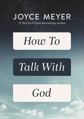 Jak mluvit s Bohem - How to Talk with God