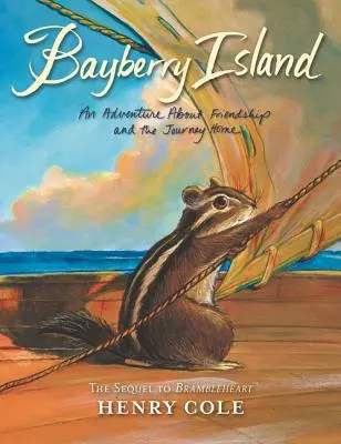 Brambleheart: Ostrov Bayberry: Příběh o přátelství a cestě domů - Brambleheart: Bayberry Island: An Adventure about Friendship and the Journey Home