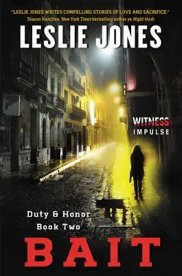 Návnada: Povinnost a čest - kniha druhá - Bait: Duty & Honor Book Two