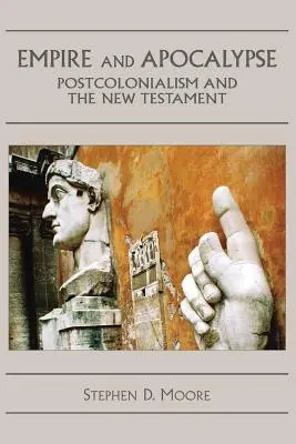 Impérium a apokalypsa: Postkolonialismus a Nový zákon - Empire and Apocalypse: Postcolonialism and the New Testament