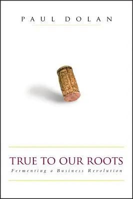 Věrni svým kořenům: Kvašení podnikatelské revoluce - True to Our Roots: Fermenting a Business Revolution