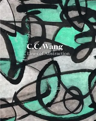 C.C. Wang: Jak se stát podnikatelem a jak se stát podnikatelem? C. C. Cang: Linie abstrakce - C.C. Wang: Lines of Abstraction