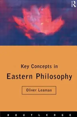Klíčové pojmy východní filozofie - Key Concepts in Eastern Philosophy