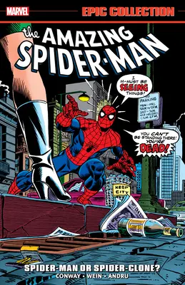 Amazing Spider-Man Epic Collection: Spider-Man nebo Spider-Clone? - Amazing Spider-Man Epic Collection: Spider-Man or Spider-Clone?