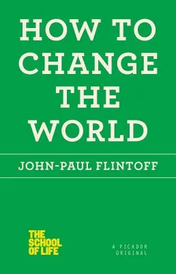 Jak změnit svět - How to Change the World