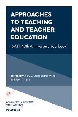 Přístupy k výuce a vzdělávání učitelů: Ročenka k 40. výročí založení společnosti Isatt - Approaches to Teaching and Teacher Education: Isatt 40th Anniversary Yearbook