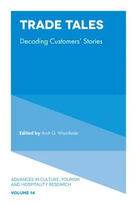 Obchodní příběhy: Rozhodování o příbězích zákazníků - Trade Tales: Decoding Customers' Stories