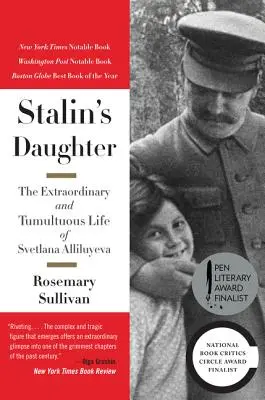 Stalinova dcera: Neobyčejný a bouřlivý život Světlany Allilujevové. - Stalin's Daughter: The Extraordinary and Tumultuous Life of Svetlana Alliluyeva