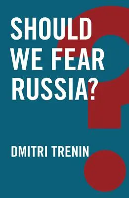 Máme se bát Ruska? - Should We Fear Russia?