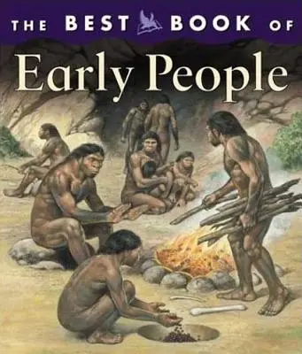 Nejlepší kniha o raných lidech - The Best Book of Early People
