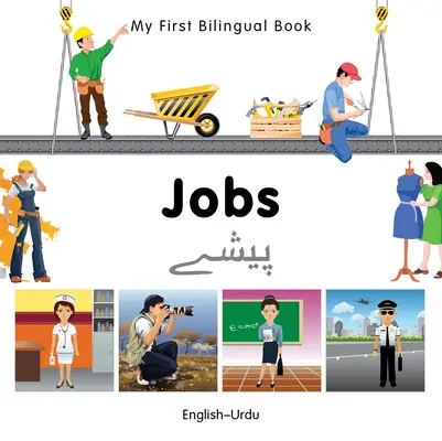Moje první dvojjazyčná kniha - práce (anglicko-urdsky) - My First Bilingual Book-Jobs (English-Urdu)