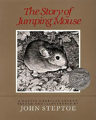 Příběh skákající myši: Caldecott Honor Award Winner: Kniha o myšákovi Mousovi. - The Story of Jumping Mouse: A Caldecott Honor Award Winner